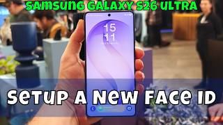 Setup A New Face ID Samsung Galaxy S26 Ultra