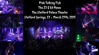 Pink Talking Fish & Z3 / Ed Mann at The Stafford Palace Theater - Stafford Springs, CT  03-27-2015