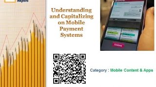 Understanding and Capitalizing on Mobile Payment Systems