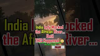 She Mocked The River Until This Happened