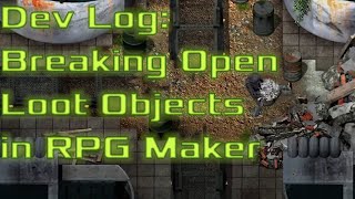 Dev Log: Breaking Open Loot in RPG Maker