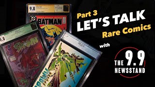 Lets Talk Rare Comics With The 9.9 Newsstand