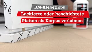 Bm-Klebetipp Korpus-Verleimen Lackierte Oder Beschichtete Platten Richtig Verkleben