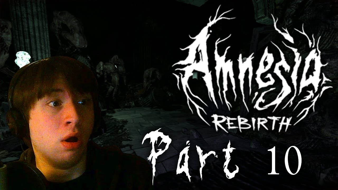 Amnesia: Rebirth - Part 10