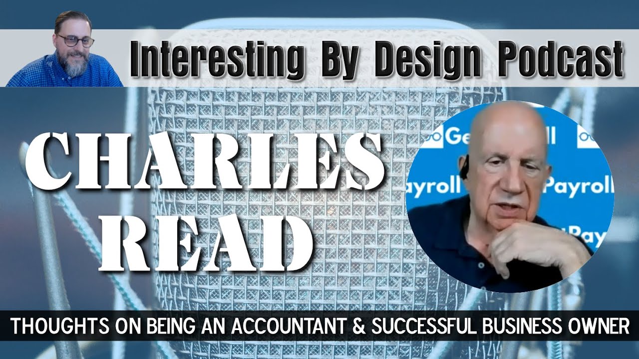 Charles Read Charles Read talks about being an accountant and running an accounting ...