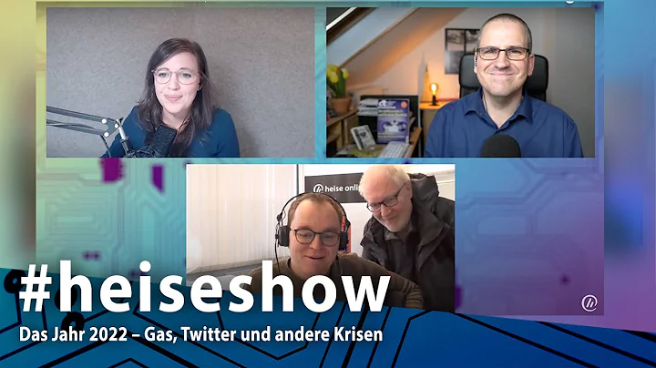 #heiseshow: Das Jahr 2022  Gas, Twitter und andere...