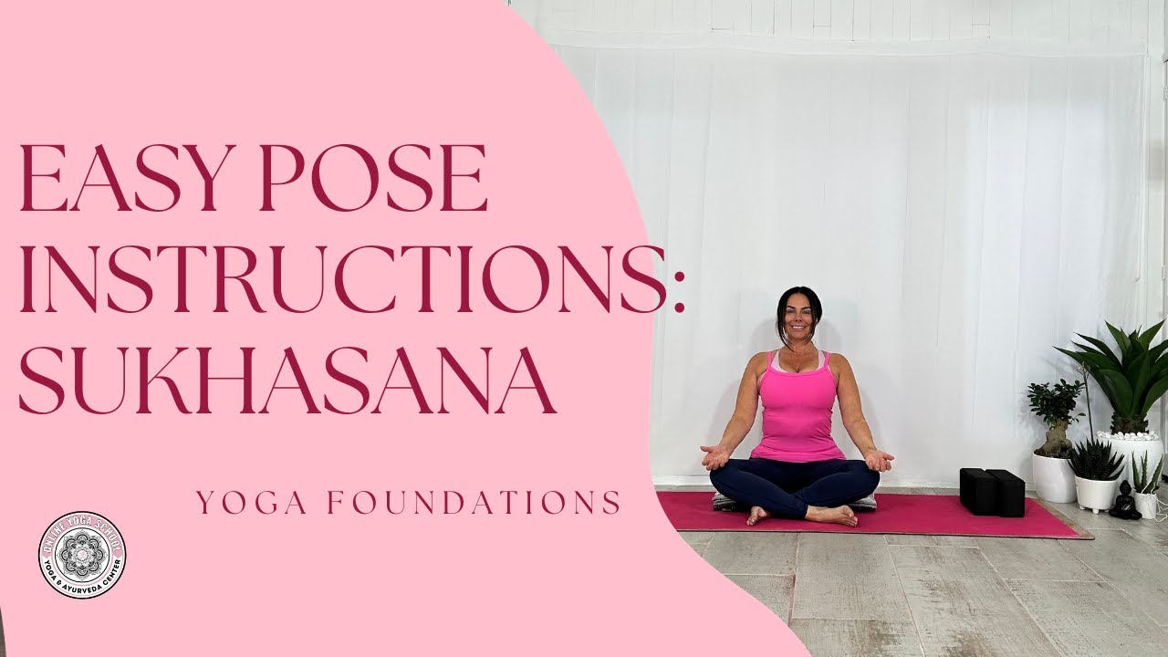 Easy Pose in Yoga Sukhasana Instructions Online Yoga School YouTube