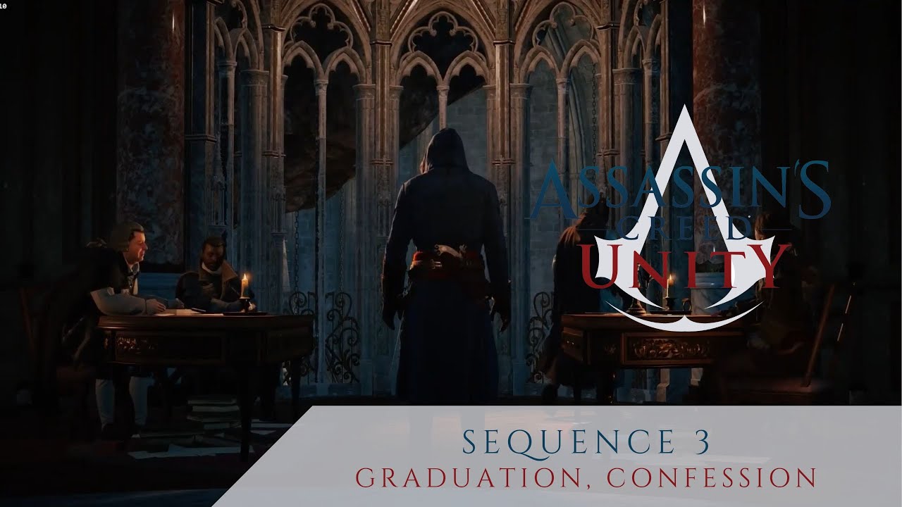ASSASSIN'S CREED UNITY | Sequence 3 | Graduation, Confession | Gameplay