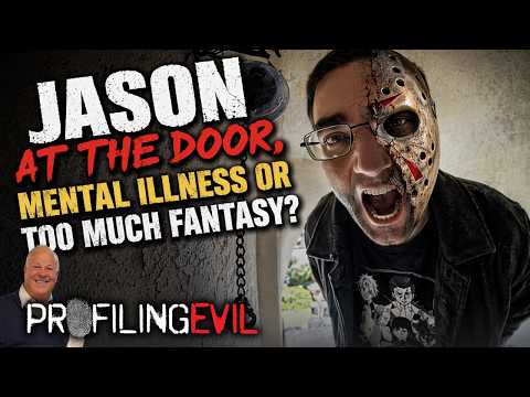 Jason at the Door, Mental Illness or Too Much Fantasy? | Profiling Evil