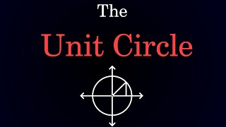 The Unit Circle