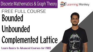Bounded Unbounded Complemented Lattice || Lesson 71 || Discrete Math & Graph Theory ||
