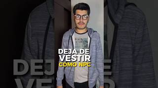 Deja de vestir como NPC 👀✅ #devilstyle #estilomasculino #modamasculina #outfit #npc