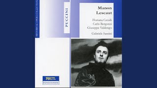 Manon Lescaut: Act I: Cortese damigella, il priego mio acettate (Des Grieux, Manon, Lescaut)