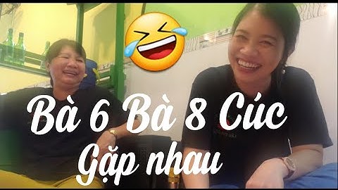 Bà 6 Bà 8 Cúc lên sóng kể chuyện vui giờ nghỉ trưa