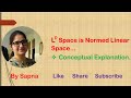 LP space is Normed Linear Space , | by Sapna | @billionaireicon3311