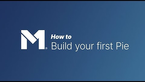 How To: Build Your First Pie (Mobile)
