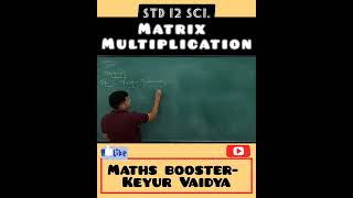 Matrix Multiplication Basic Funda Std 12 Maths Keyur Vaidya