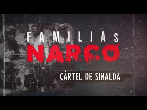 Especiales #Dnews - FAMILIAS NARCO: CARTEL DE SINALOA