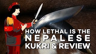 Advanced Weapon Tactics How Lethal is a Nepalese Kukri
