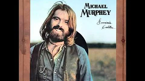 Michael Martin Murphey - Geronimo's Cadillac