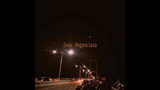 Enau-Negara Lucu (story whatsapp keren)