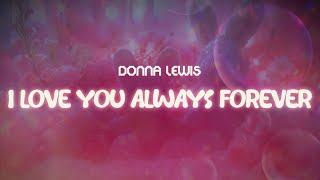 donna lewis ✨ i love you always forever ✨ ~ lyrics