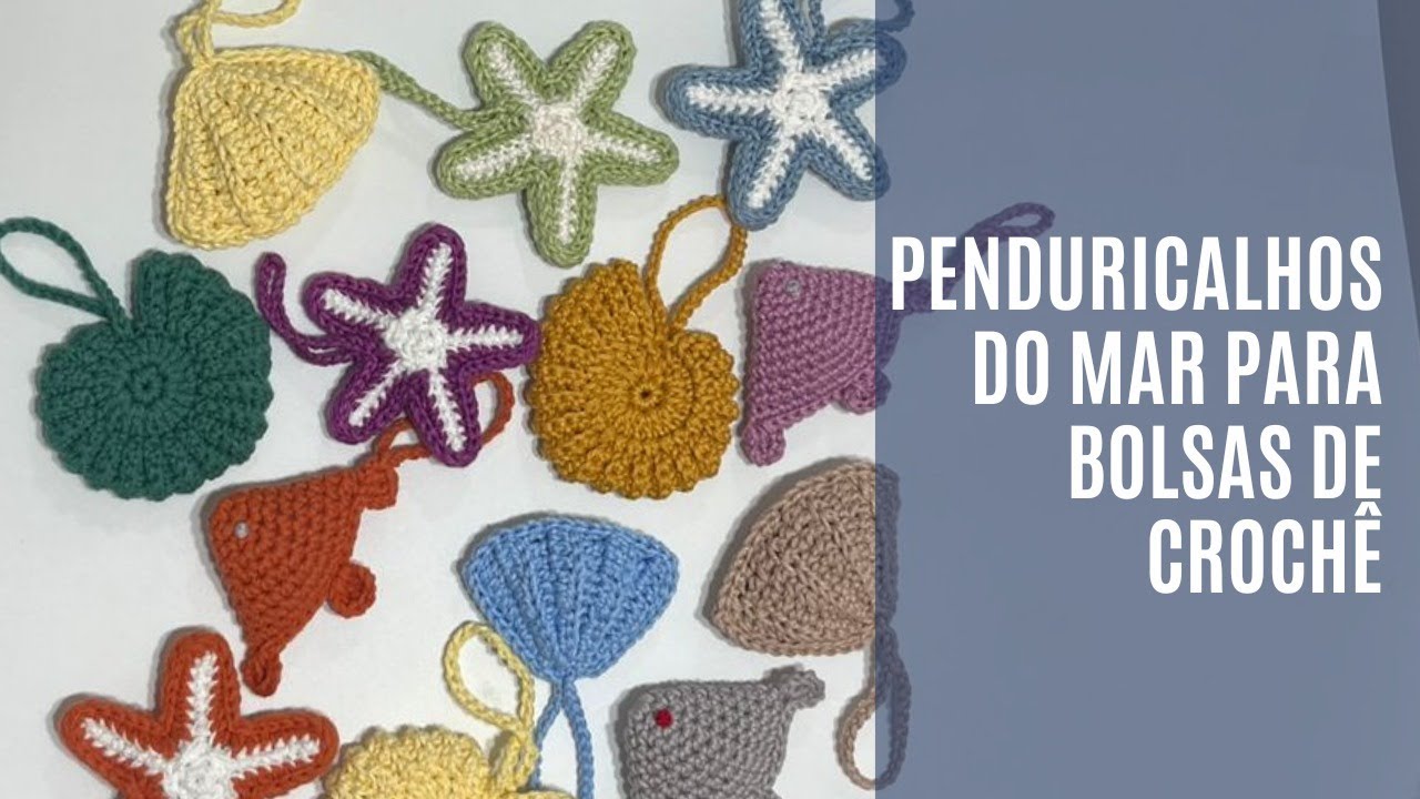 Como Fazer Penduricalhos do Mar em Crochê — Curso Completo e Detalhado