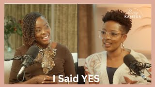 Being KAMBUA | I Said YES (Faith Mutuku)