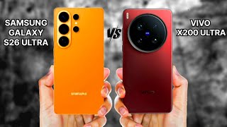 Samsung Galaxy S26 Ultra Vs Vivo X200 Ultra 