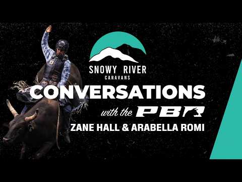 Snowy River Caravans Conversations with the PBR: Zane Hall and Arabella Romi