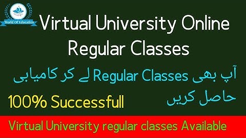 Virtual University Online regular classes| Vu online Classes| Virtual University of Pakistan|M.saqib