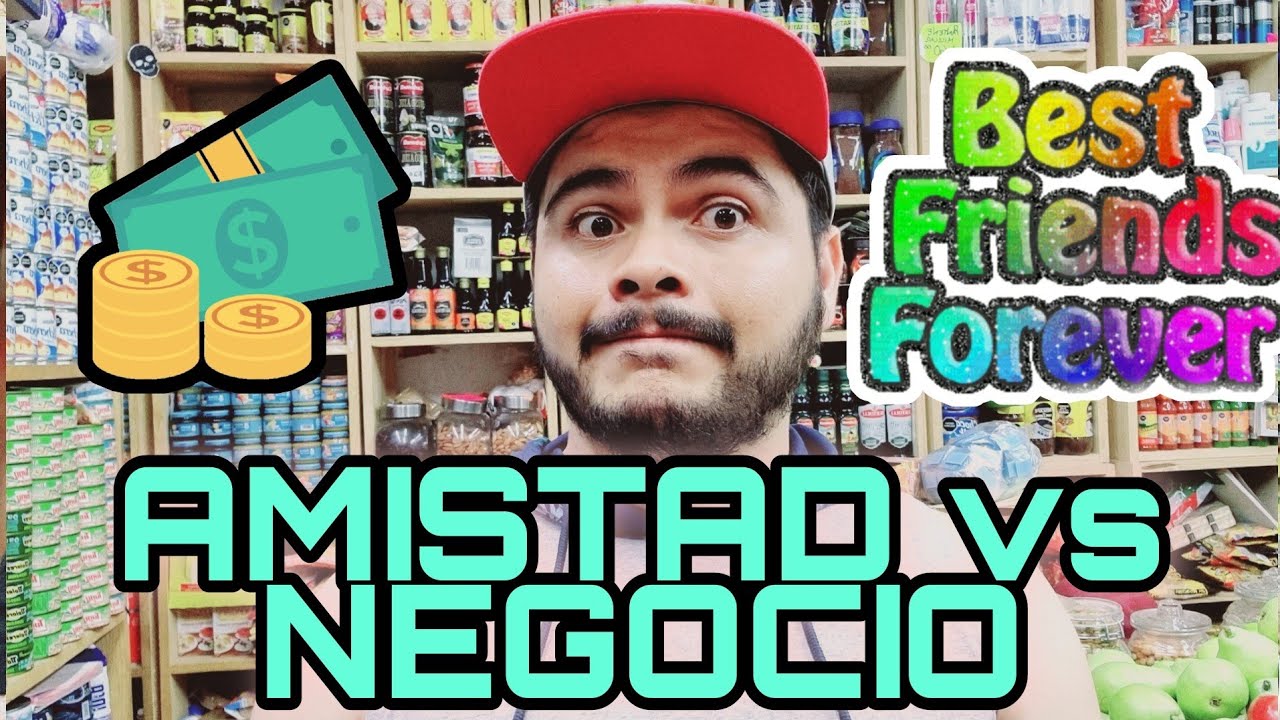No Confundan El Negocio Con La Amistad Consejostapatios Youtube