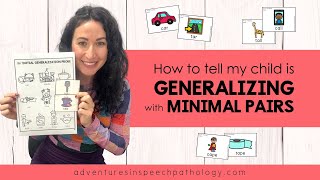 How to Tell My Child Is Generalizing with Minimal Pairs