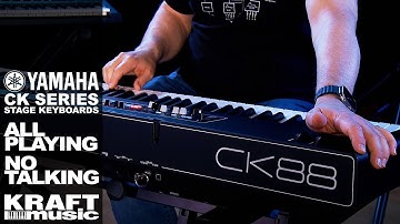 Yamaha CK Series - All Playing, No Talking