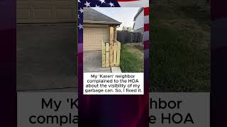 Karen Neighbor Complained About My Garbage Can Visibility, So I Took Care Of It