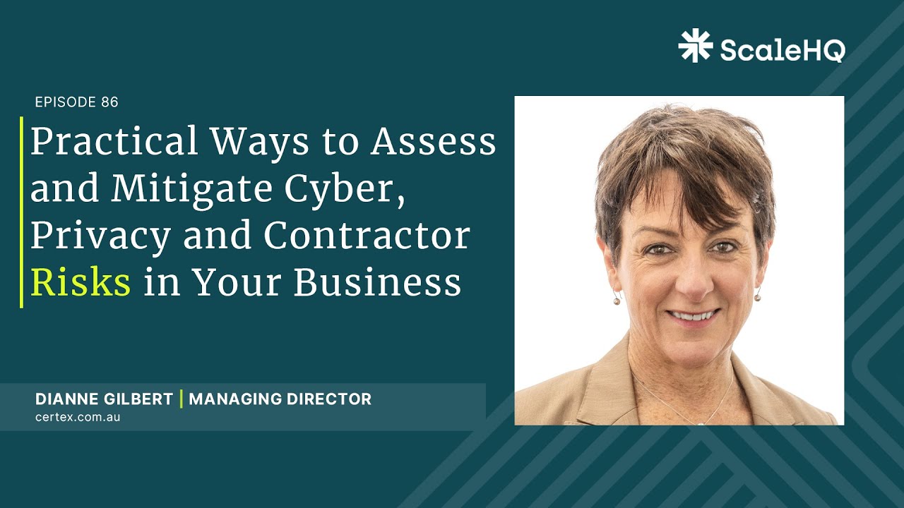86 — Practical Ways to Assess and Mitigate Cyber, Privacy and Contractor Risks in Your Biz - Dianne