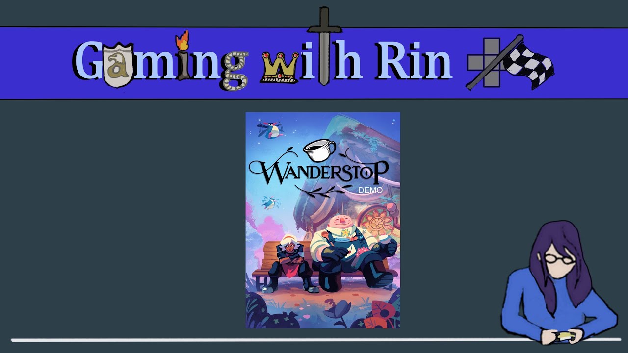 Gaming with Rin: Wanderstop Demo