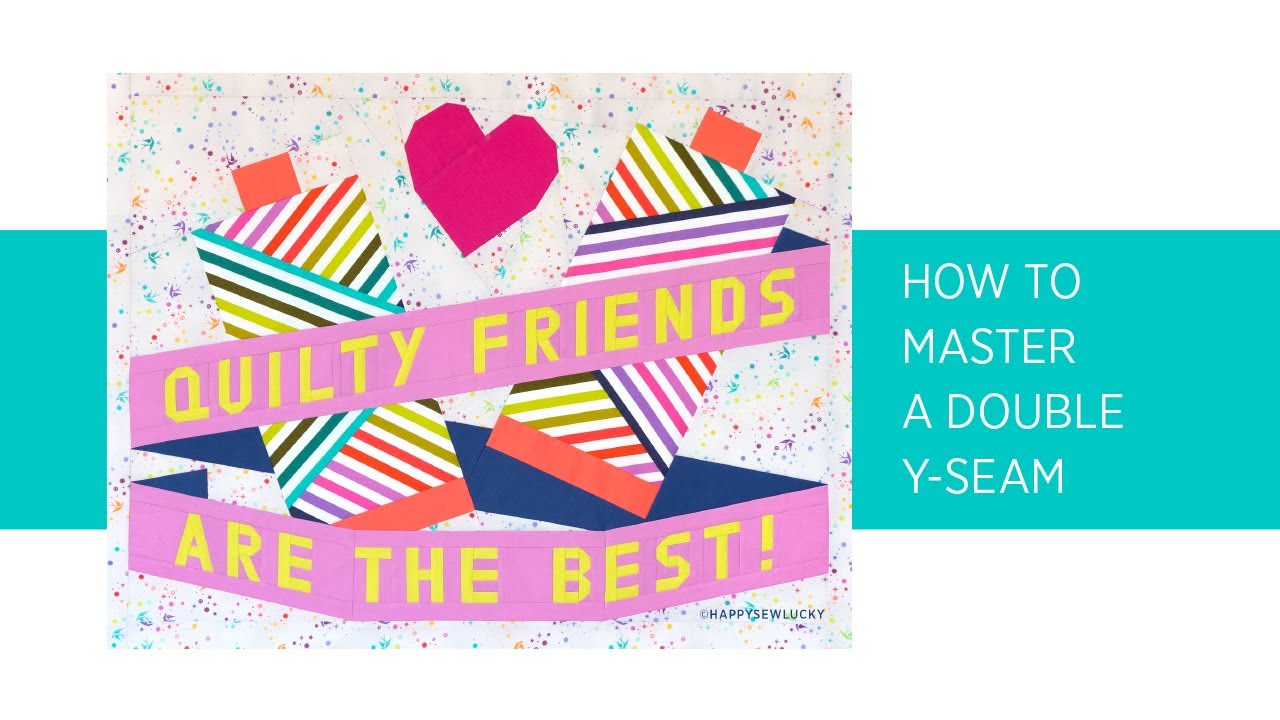Quilty Friends Hero Block DOUBLE Y SEAM