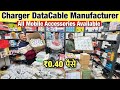 Charger Data cable factory ₹2/-Cheapest mobile Accessories in delhi / Accessories wholesale gaffar