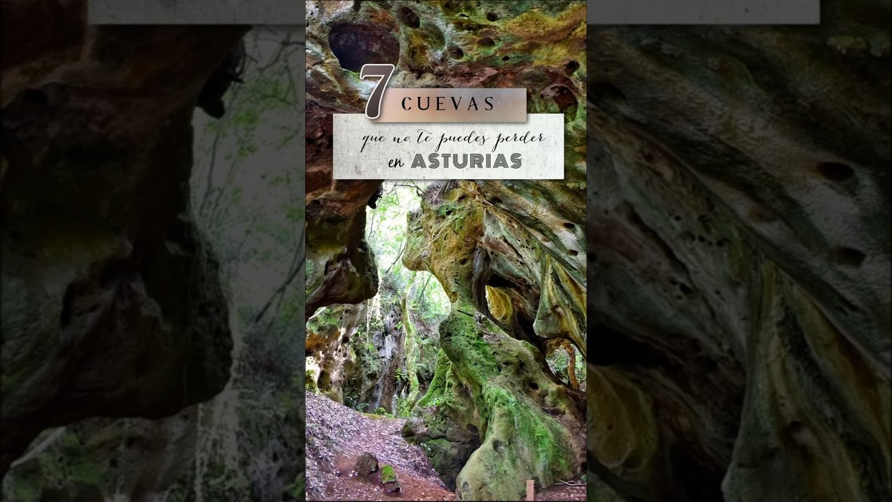 7 CUEVAS QUE NO TE PUEDES PERDER EN ASTURIAS