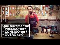 QUAL FERRAMENTA COMPRAR? - STOPA LAB MARCENARIA #168