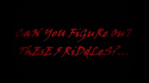 CaN YoU FiGuRe OuT ThEsE 5 RiDdLeS?... | Creepy Brain Teasers!