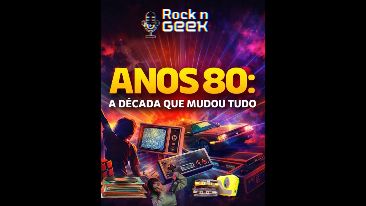 Rock n Geek Club | Ep. 7 — Anos 80: a década que mudou tudo