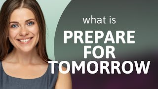 Preparing for Tomorrow: Mastering the Art of Readiness