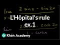 L'Hôpital's rule example 1 | Derivative applications | Differential Calculus | Khan Academy