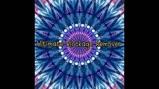 Ultimate Blockage / Trauma Remover (Morphic Field / Energetically Programmed Audio)