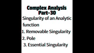 Complex Analysis || Singularity of an Analytic function || Part-30