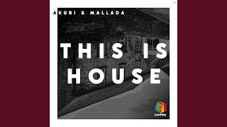 This Is House - AKURI, Mallada