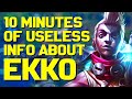 10 Minute of Useless Information about Ekko!