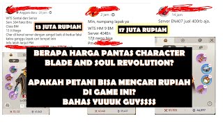 Berapa sih Harga Pantas untuk Jual Character Blade and Soul? & apa bisa mencari Rupiah di Game ini? screenshot 2
